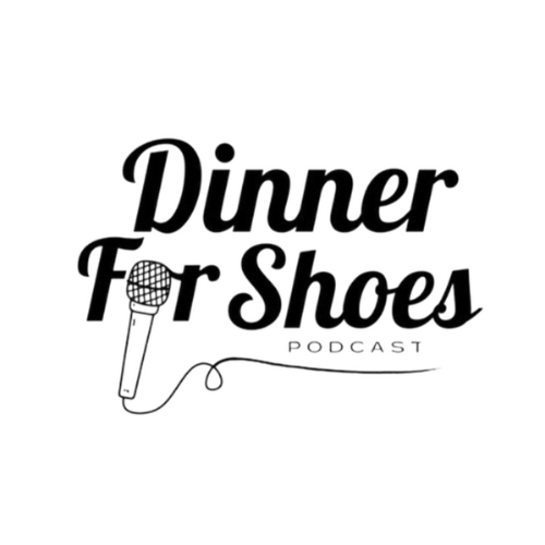 Dinner for Shoes Podcast Feature