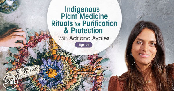 FREE COURSE: INDIGENOUS PLANT MEDICINE RITUALS FOR PURIFICATION & PROTECTION